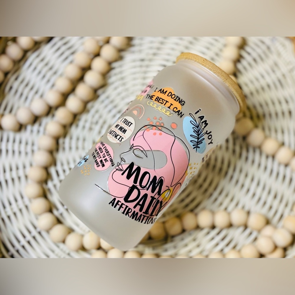 Mom Daily Affirmation Frosted 16 oz cup